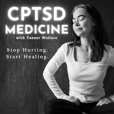 Cover image for the CPTSD Medicine Podcast hosted by Tanner, offering practical support, insight, and guidance on complex trauma recovery.
