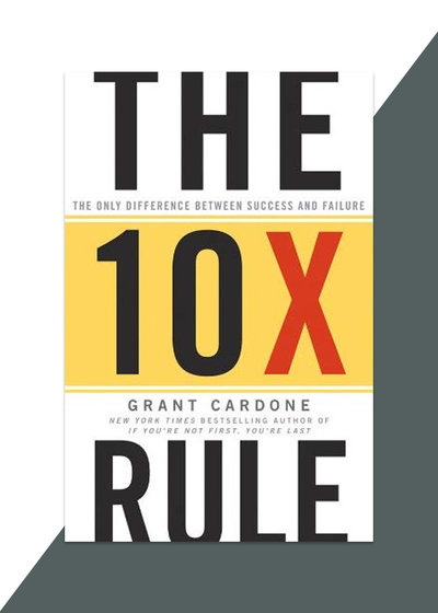 The 10X Rule