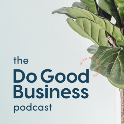 The Do Good Business Podcast-3