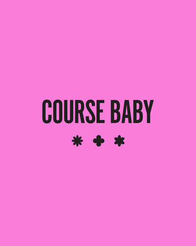 course baby logo, black bold all-caps font on hot pink background