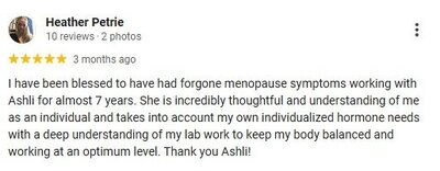 Five star Google review from Heather Petrie praising Ashli at Wellness and Hormone Health for personalized hormone therapy and menopause symptom relief