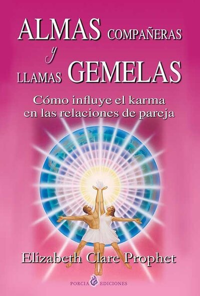 Almas compañeras y llamas gemelas Cómo influye el karma en las relaciones de pareja porcia ediciones