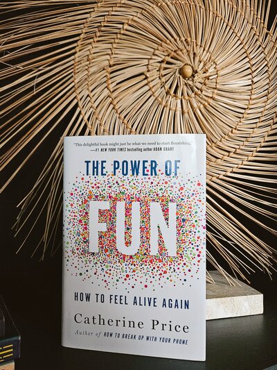 Suggested reading: The Power of Fun by Catherine Price