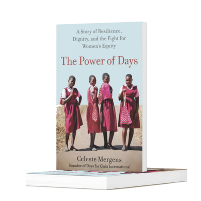 The Power of Days book mock-up of the paperback cover written by Celeste Mergens.  Cover photo is of happy girls from Malawi on a pathway carrying their Days for Girls kits. Photo by Mite.org