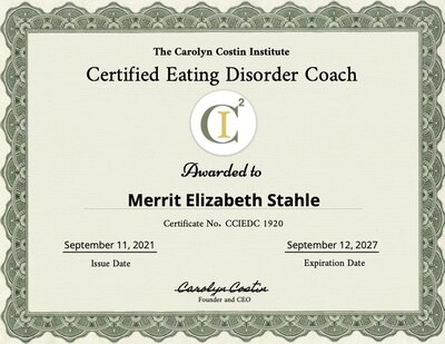 The Carolyn Costin Institute, Certified Eating Disorder Coach Certificate awarded to Merrit Elizabeth Stahle
