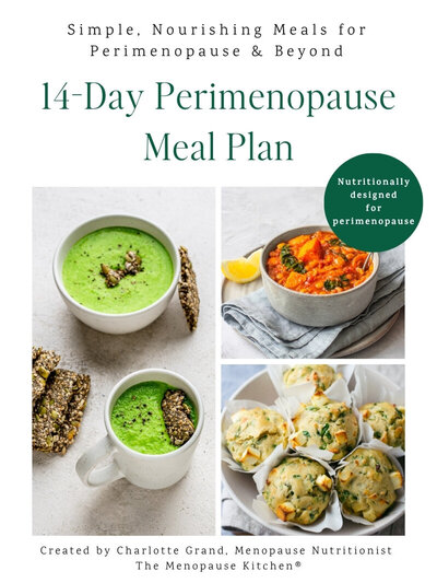 Cover image of the 14-Day Perimenopause Meal Plan free download by The Menopause Kitchen, featuring vibrant green soup with seed crackers, a warming lentil and sweet potato curry and savoury spinach and feta muffins, with a badge that reads “Nutritionally designed for perimenopause.