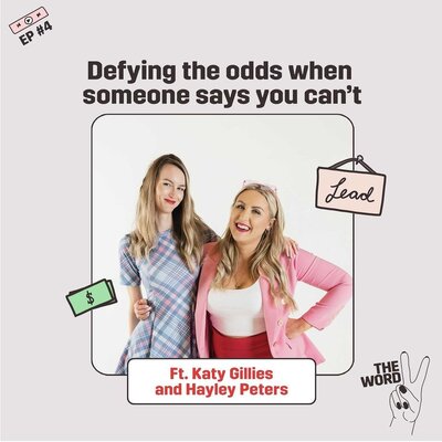 Defying the odds when someone says you can't - feat. Katy Gillies and Hayley Peters