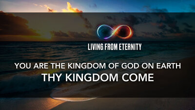 Living-from-eternity-youtube-lifedeeperstill
