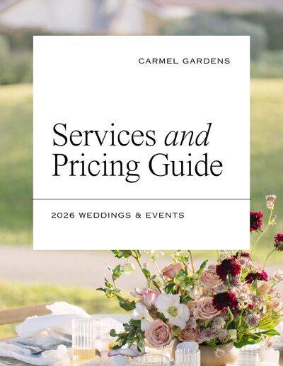 Carmel Gardens services and pricing guide for wedding floral design