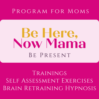 Be here no mama, mindful mom, present mom, how to be a mindful mom, how to be a present mom, Programs for Post Partum moms, sleep program for moms, hypnotherapy programs for moms, self help for moms, self development for moms, hypnomom, hypno calm mom, how to be a calm mom, program to survive the newborn years, calm in the chaos hypnoprogram Ashley Hutt Certified Hypnotherapist, hypnotherapy, hypnosis, hypnotist, moms, motherhood, emotional maturity,