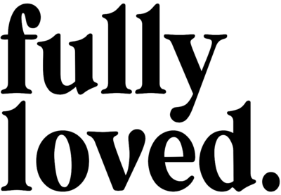 Fully Loved Christian Blog
