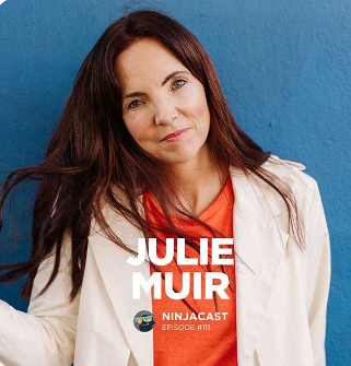 Ninja Cast Podcast Guest Julie Muir