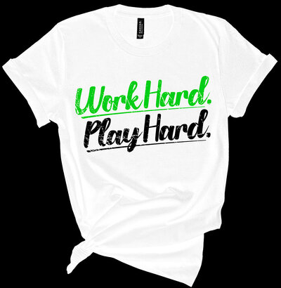 work hard play hard tee changes 2