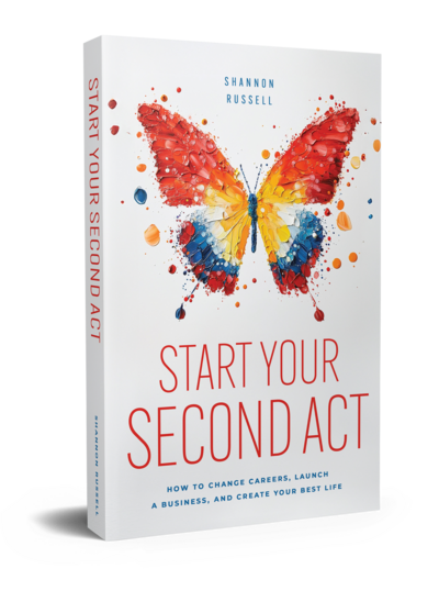 Book cover for Start Your Second Act by author Shannon Russell.
