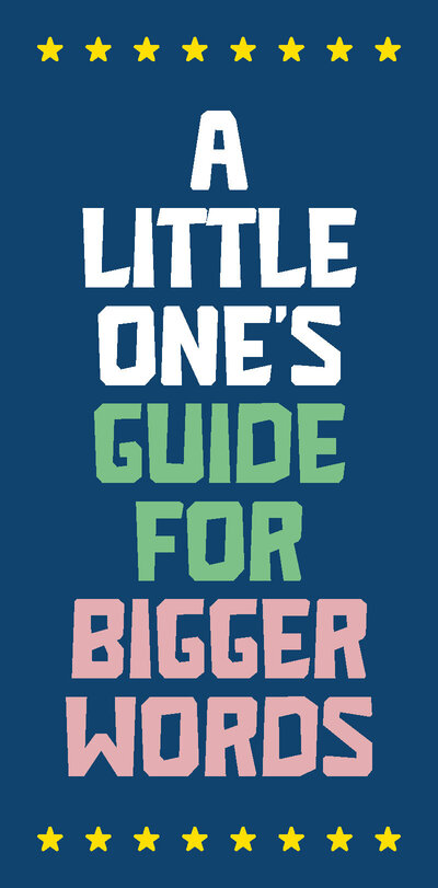 a little one's guide for bigger words, glossary for emotional regulation
