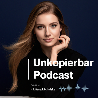 Liliana Michalska Unkopierbar Podcast Studio JUNE23