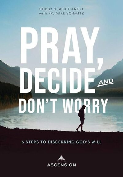 Pray, Decide, and Don't Worry book cover