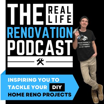 The real life renovation podcast - inspiring you to tackle your diy home reno projects