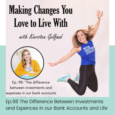 Tune in to the Making Changes You Love to Live With Podcast as Kiersten Gelfand interviews Jamie Trull, a financial expert, on the topic of distinguishing between investments and expenses in our bank accounts and life. Join the conversation as Jamie shares invaluable insights into making informed financial choices, understanding the long-term impact of investments, and managing expenses to align with personal and professional goals. Gain clarity on how to optimize your financial decisions and create a solid foundation for a fulfilling and prosperous life. Don't miss this empowering episode with Jamie Trull!