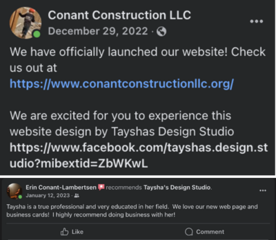 First is a screenshot of a facebook post from 'Conant Construction' saying they have officially launched their website and how they enjoyed the experience of working with Tayshas Design studio. Second is a screenshot of their review.