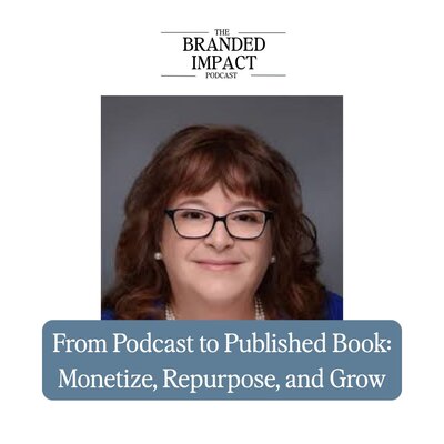 Adrienne Barker, Visibility strategist and CMO of PodToBook.ai, on the Branded Impact Podcast.