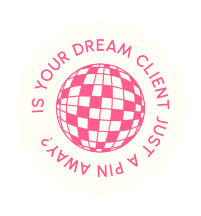 White circular brand element stating "Is your dream client just a pin away?"