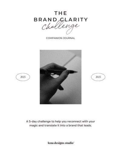 Cover of 'The Brand Clarity Challenge' companion journal. Features a grayscale image of a hand writing and text describing a 5-day brand reconnection challenge. Minimalist and motivational design by Lena Designs Studio.