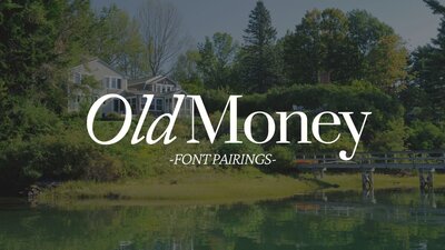 a blog post on Old Money Style Font Pairings