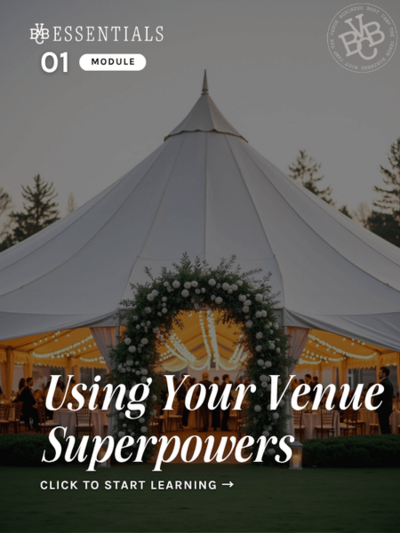 2023 Venue Business Boot Camp Module 1 - Using Your Venue Superpowers