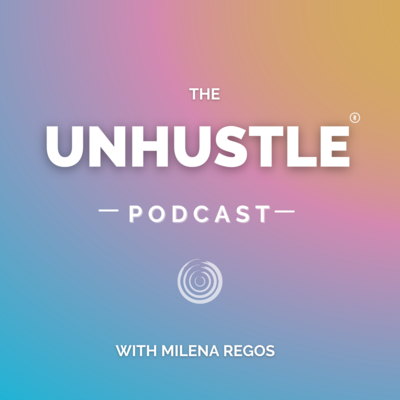 Unhustle Podcast Cover