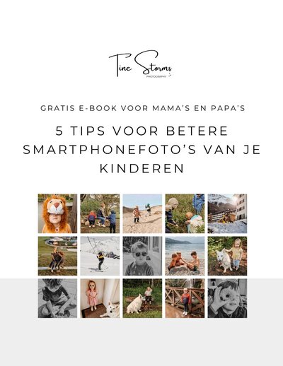 In dit e-book geef ik je 5 tips voor betere smartphone foto's van je kinderen + zomer fotochecklist. Gemaakt voor mama’s en papa’s door een professionele fotograaf omgeving Heist-op-den-Berg, Lier, Mechelen, Aarschot, Werchter, Rotselaar, Leuven, Herentals,...