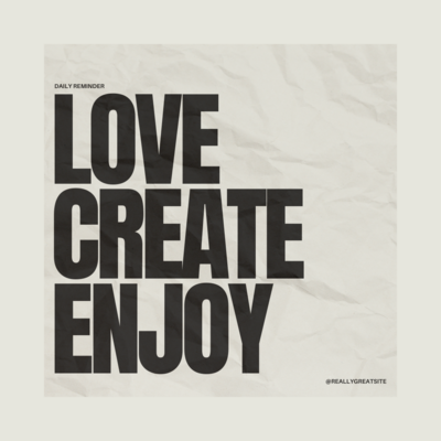 Love Create Enjoy