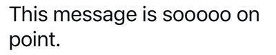 This message is soooooo on point.