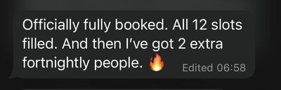 Officially fully booked! All 12 slots filled and then 2 extra fortnightly people