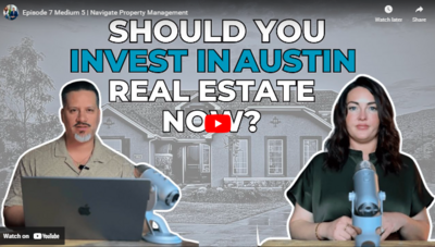 Should you invest in Austin Real Estate Now?