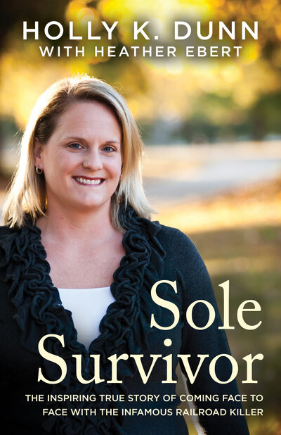 Book cover for Sole Survivor: The Inspiring True Story of Coming Face to Face with the Infamous Railroad Killer