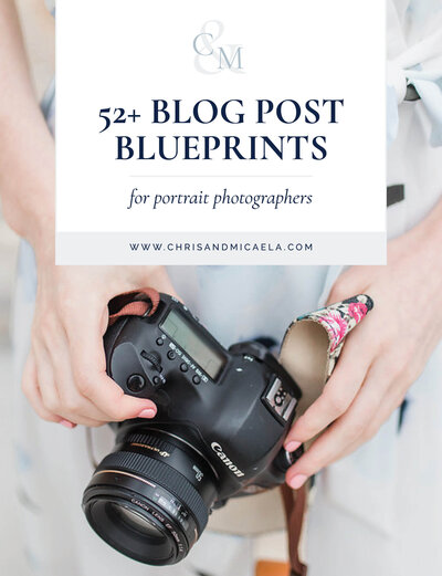 Blog Post Blueprints for Portrait Photographers