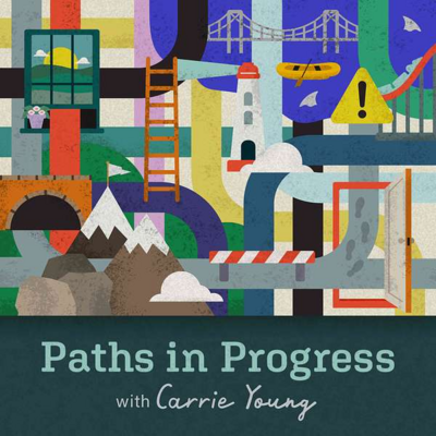 Podcast cover for the Paths in Progress Podcast with Carrie Young, showcasing an episode featuring College Coach & Student Success Expert Mya Andersen.