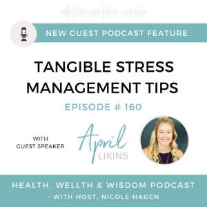Tangible Stress Management Tips with April Likins
