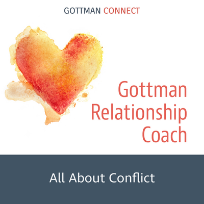 All About Conflict Bundle with Drs John and Julie Gottman