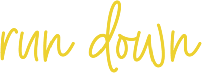 The phrase run down in yellow script.