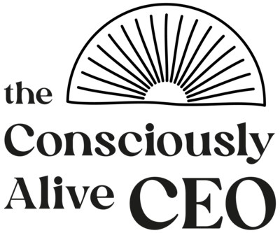 Consciously Alive CEO