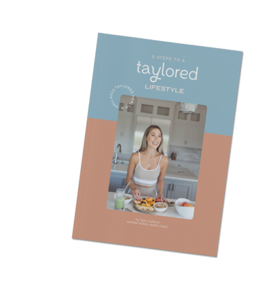 Free Guide to a Taylored Lifestyle - Quick Easy tips you can implement today and improve your health and wellness.