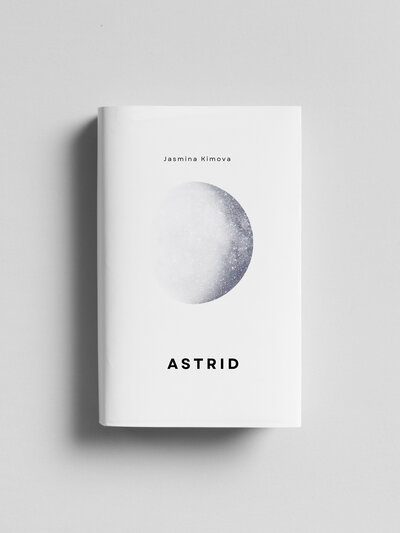 Minimalist book cover titled “Astrid” featuring a moon illustration, representing future vision, identity, and journal-based transformation by Jasmina Kimova.
