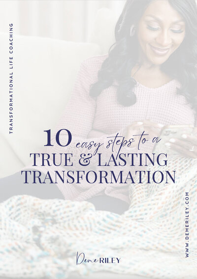 Cover of Deme Riley’s free guide, "10 Easy Steps to a True and Lasting Transformation."
