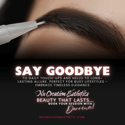 Creative Designs by Renee Email Marketing Esthetics PMU No Smudging, No Fading
Microblading
Perfect  for all skin types
Flawless Appearance
Enhance facial features/lift
Youthful appearance