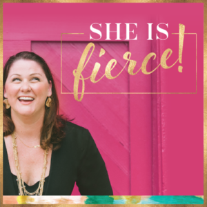 She Is Fierce! Podcast