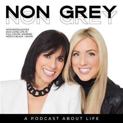 Non Grey Podcast cover art of mother and daughter