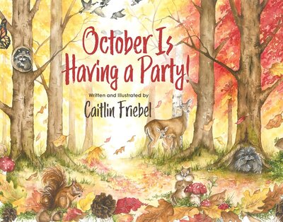 View the process behind illustrating  the children's book October is Having a Party by Adirondack artist Caitlin Friebel
