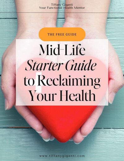 Free Guide: Mid-Life Starter Guide to Reclaiming Your Health